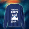 عبارات - You Look Happy Stop It