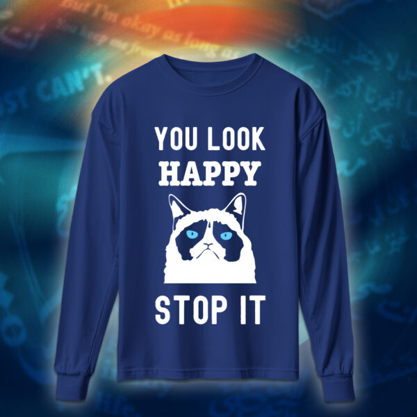 عبارات - You Look Happy Stop It