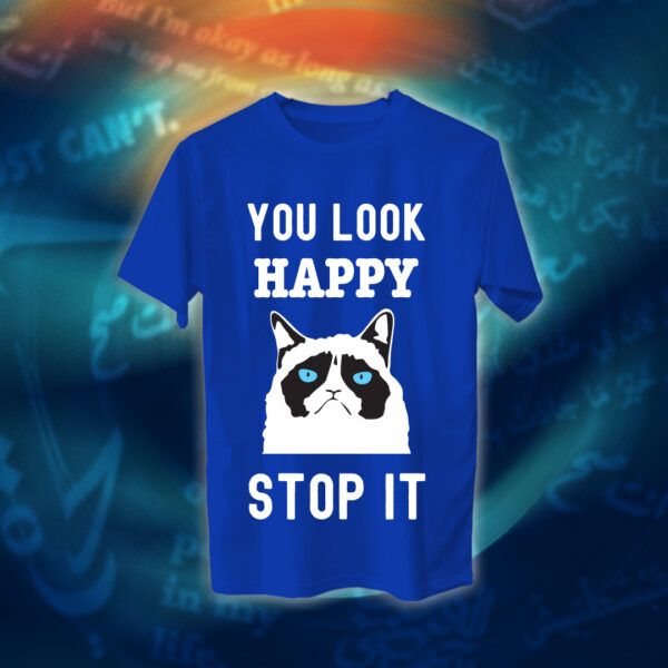 عبارات - You Look Happy Stop It