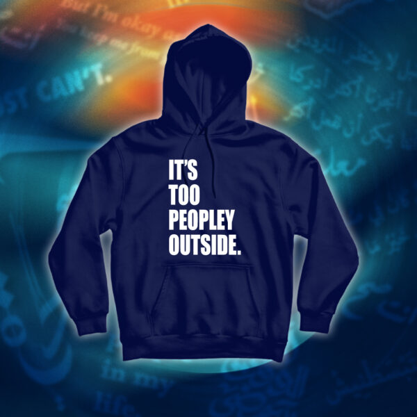 عبارات - It's Too Peopley Out