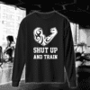 Shut Up And Train