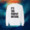 عبارات - It's Too Peopley Out