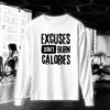 Excuses Dont Burn Calories