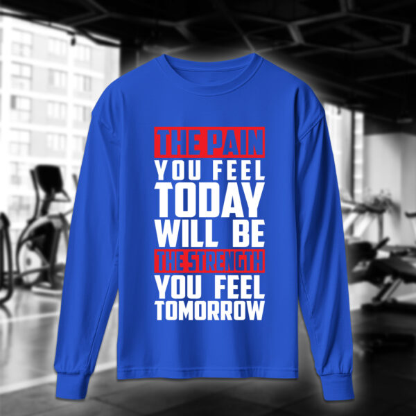 The Pain You Feel Today