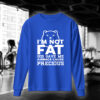 im not fat