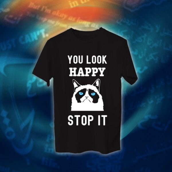 عبارات - You Look Happy Stop It