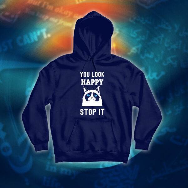 عبارات - You Look Happy Stop It