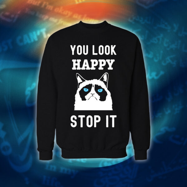 عبارات - You Look Happy Stop It