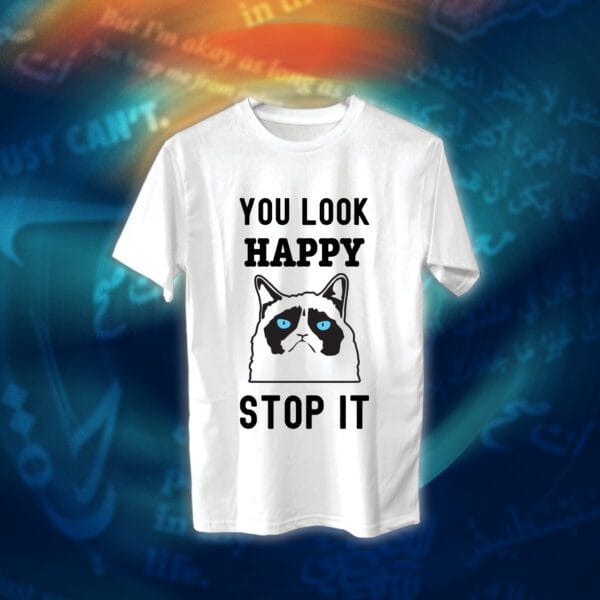 عبارات - You Look Happy Stop It