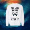 عبارات - You Look Happy Stop It