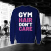 Gym Hair Don't Care