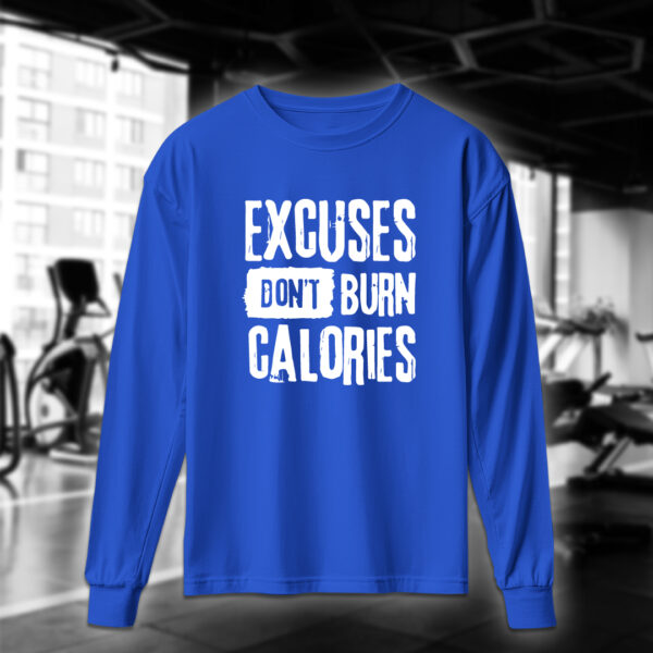 Excuses Dont Burn Calories