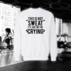 This is not Sweat