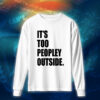 عبارات - It's Too Peopley Out
