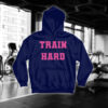 Train Hard