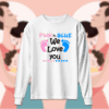 Pink Or Blue We Love You - أمهات