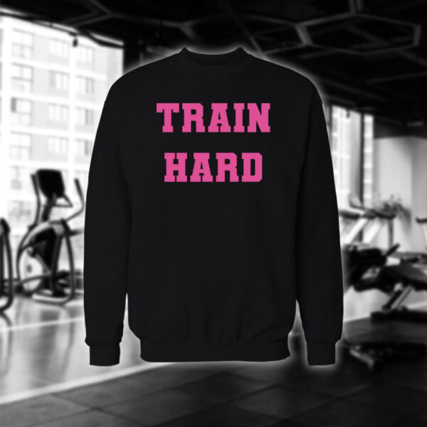 Train Hard