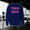 Train Hard