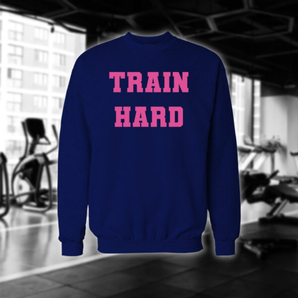 Train Hard