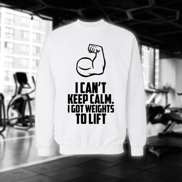 I Got Weights To Lift