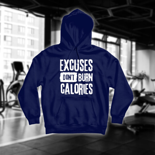 Excuses Dont Burn Calories