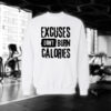 Excuses Dont Burn Calories