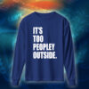 عبارات - It's Too Peopley Out