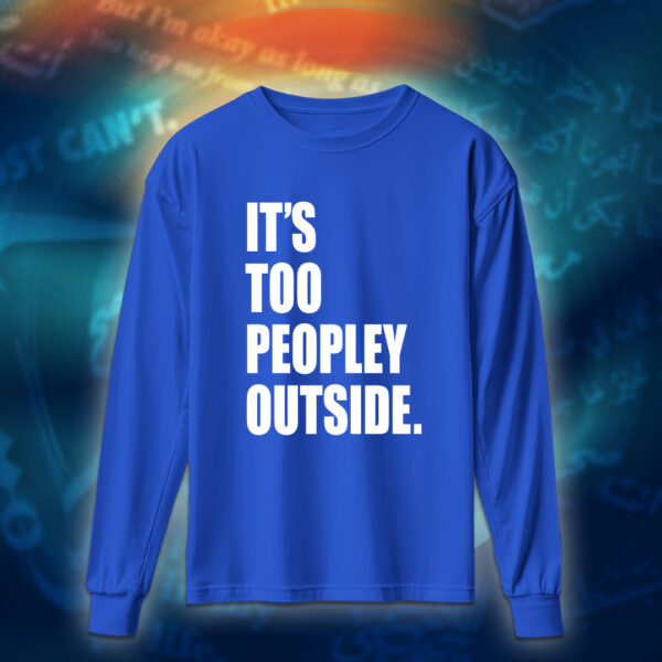 عبارات - It's Too Peopley Out