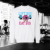 Lift Big Eat Big