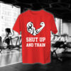 Shut Up And Train