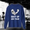 Shut Up And Train