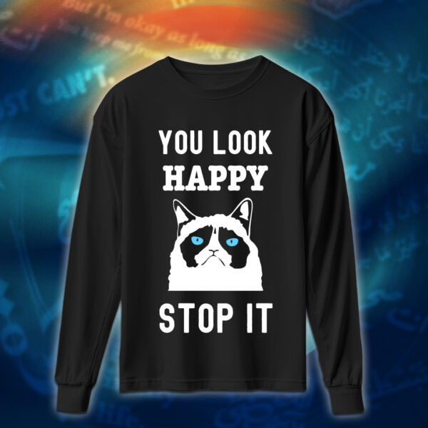 عبارات - You Look Happy Stop It