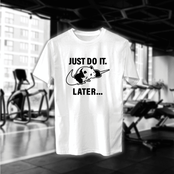 Just do it later