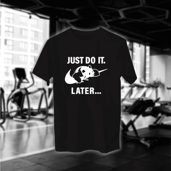Just do it later