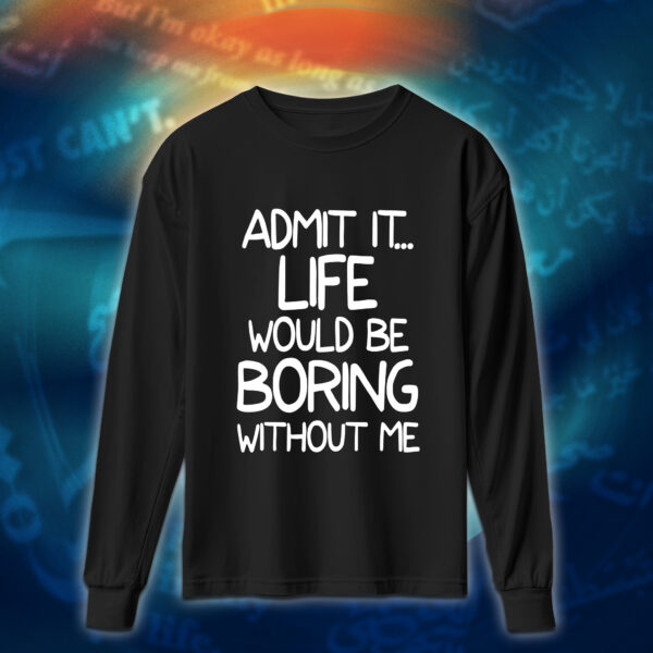 عبارات - الحياة مملة بدوني