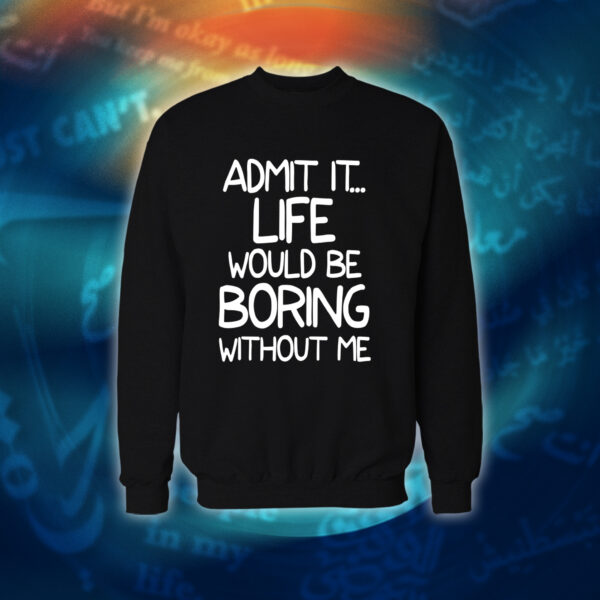 عبارات - الحياة مملة بدوني