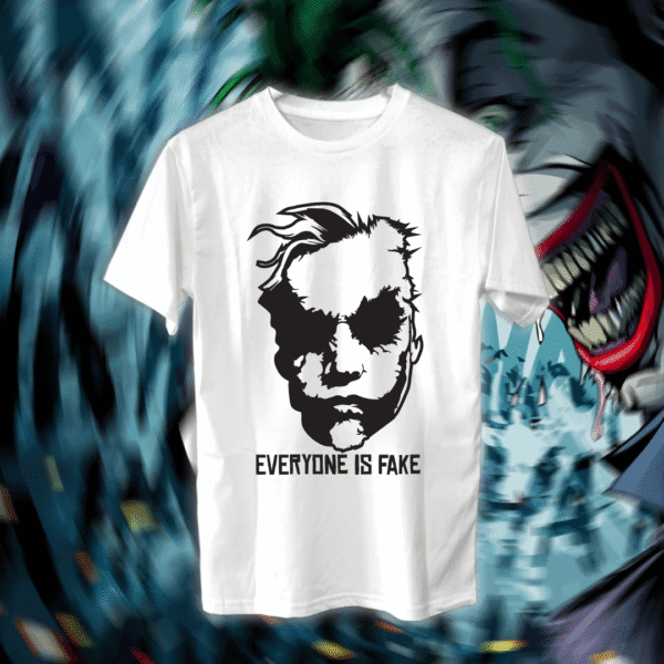 Everyone is fake - الجوكر