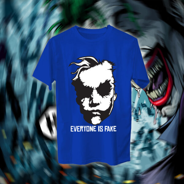 Everyone is fake - الجوكر