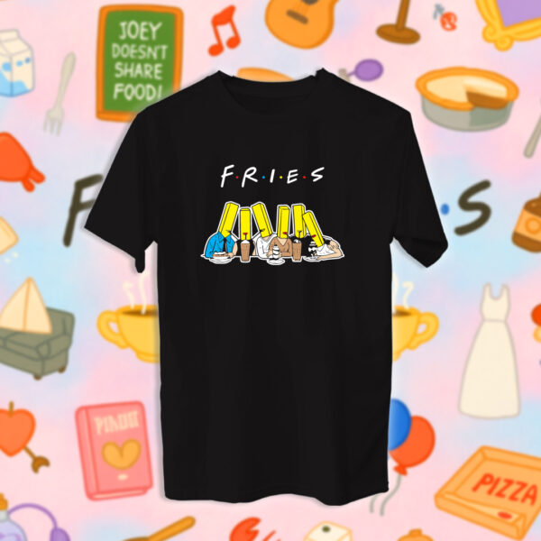 Friends - Fries