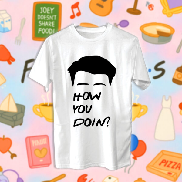 Friends - How You Doin'