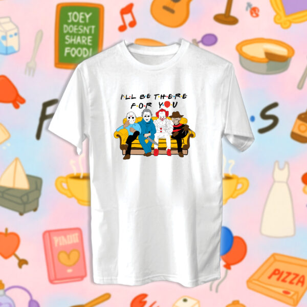 Friends - I'll be there for you