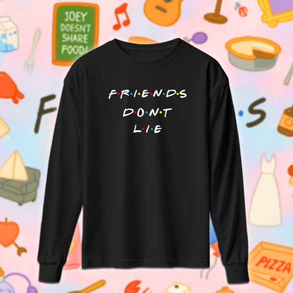 Friends - Friends Don't Lie